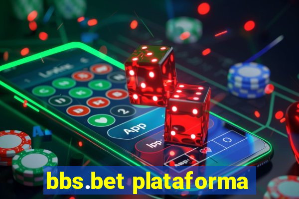 bbs.bet plataforma